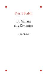 Icon image Du Sahara aux Cévennes: Itinéraire d'un homme au service de la Terre-Mère