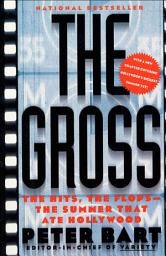 Icon image The Gross: The Hits, The Flops—The Summer That Ate Hollywood