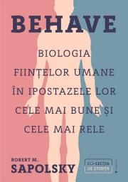 Icon image Behave: Biologia ființelor umane în ipostazele lor cele mai bune și cele mai rele
