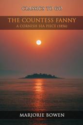 Icon image The Countess Fanny: A Cornish Sea Piece (1856): Restored Classics to Go Edition