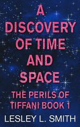 Icon image A Discovery of Time and Space