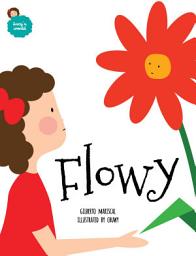 Icon image Flowy: An Illustrated Children's Book About Friendship