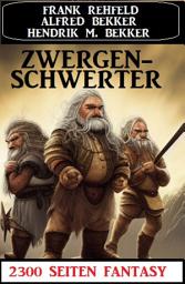 Icon image Zwergenschwerter: 2300 Seiten Fantasy