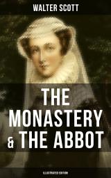 Icon image THE MONASTERY & THE ABBOT (Illustrated Edition): The Tales from the Benedictine Sources