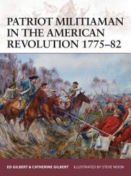 Icon image Patriot Militiaman in the American Revolution 1775–82