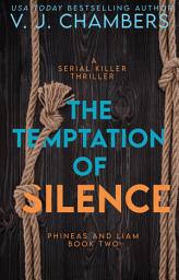 Icon image The Temptation of Silence: a serial killer thriller