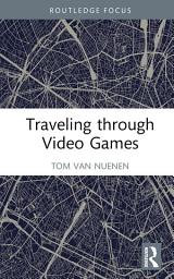 Icon image Traveling through Video Games