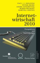 Icon image Internetwirtschaft 2010: Perspektiven und Auswirkungen