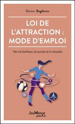 Icon image Loi de l'attraction : mode d'emploi