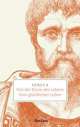 Icon image Von der Kürze des Lebens · Vom glücklichen Leben