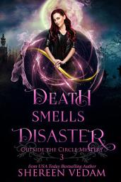 Icon image Death Smells Disaster: A Cozy Urban Fantasy Mystery Novel