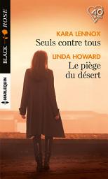 Icon image Seuls contre tous - Le piège du désert