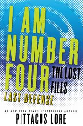 Icon image I Am Number Four: The Lost Files: Last Defense