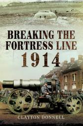 Icon image Breaking the Fortress Line, 1914