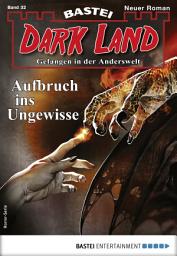 Icon image Dark Land 32 - Horror-Serie: Aufbruch ins Ungewisse