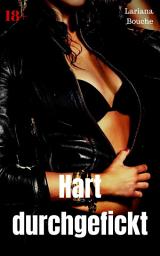 Icon image Hart durchgefickt: Hardcore Erotik, Ausgabe 2