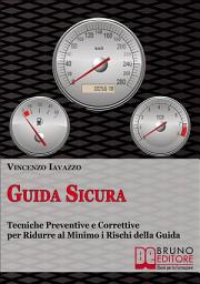 Icon image Guida Sicura: Tecniche Preventive e Correttive per Ridurre al Minimo i Rischi della Guida