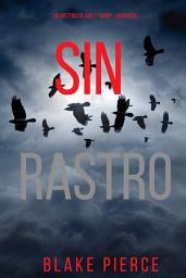Icon image Sin rastro (Un misterio de Adele Sharp - Libro ocho)