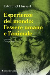 Icon image Esperienze del mondo: l’essere umano e l’animale