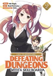 Icon image CALL TO ADVENTURE! Defeating Dungeons with a Skill Board (Manga)