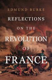 Icon image Reflections on the Revolution in France