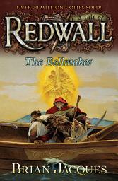Icon image The Bellmaker: A Tale of Redwall