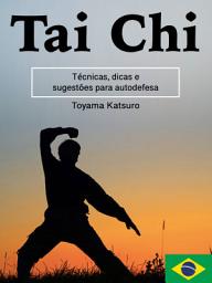 Icon image Tai Chi: Técnicas, dicas e sugestões para autodefesa