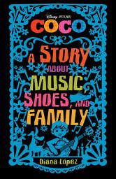 Icon image Coco: A Story about Music, Shoes, and Family