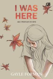 Icon image I Was Here - Aku Pernah Di Sini