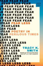 Icon image Fear Less: Poetry in Perilous Times