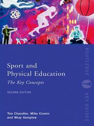 Icon image Sport and Physical Education: The Key Concepts: Edition 2
