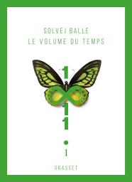 Icon image Le volume du temps - Tome 1: Roman