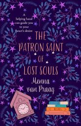 Icon image The Patron Saint of Lost Souls: The bewitching novel of getting your heart's desire