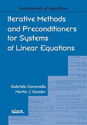 Icon image Iterative Methods and Preconditioners for Systems of Linear Equations