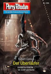 Icon image Perry Rhodan 3195: Der Überläufer: Perry Rhodan-Zyklus "Chaotarchen"