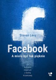 Icon image Facebook: A miało być tak pięknie