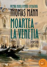 Icon image Moartea la Venetia: Povestiri I, 1893–1912
