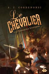 Icon image Le Chevalier y la Exposicíon Universal