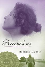 Icon image Accabadora: A Novel