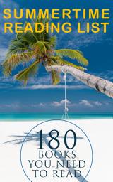 Icon image Summertime Reading List: 180 Books You Need to Read (Vol.I): Leaves of Grass, Siddhartha, Middlemarch, The Jungle, Macbeth, Moby-Dick, A Study in Scarlet, The Way We Live Now, Sister Carrie...