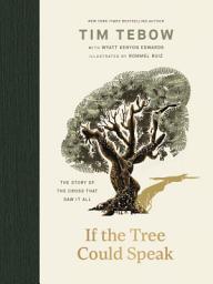 Icon image If the Tree Could Speak: The Story of the Cross That Saw It All