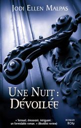 Icon image Une nuit : dévoilée