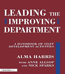 Icon image Leading the Improving Department: A Handbook of Staff Activities
