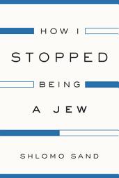 Icon image How I Stopped Being a Jew