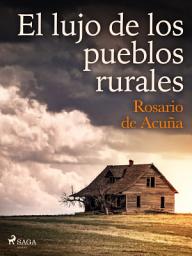 Icon image El lujo de los pueblos rurales