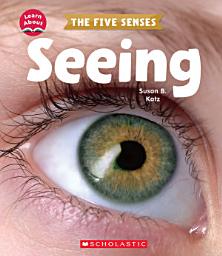 Icon image Seeing (Learn About: The Five Senses)