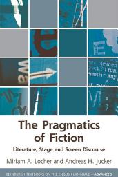 Icon image Pragmatics of Fiction: Literature, Stage and Screen Discourse