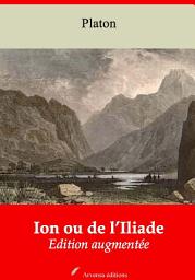 Icon image Ion ou de l’Iliade: Nouvelle édition augmentée