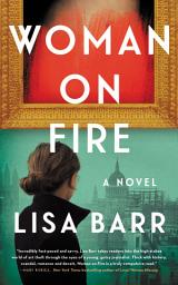 Icon image Woman on Fire: A Novel