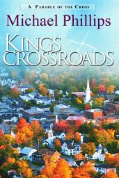 Icon image King's Crossroads: A Parable of the Cross